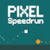 Pixel Speedrun