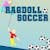Ragdoll Soccer