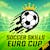 Soccer Skills Euro Cup